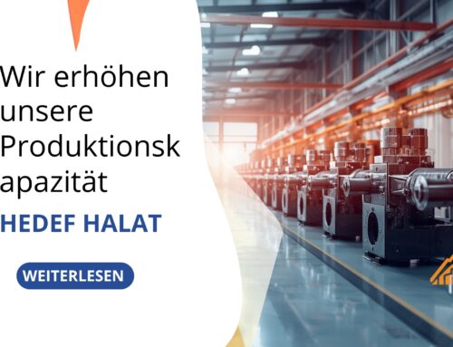 Hedef Halat erweitert Produktionskapazität und Produktvielfalt